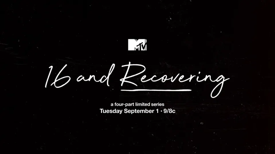 16 and Recovering Documentary - MTV Films